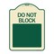 Signmission Do Not Block Custom No Parking Text Here Heavy-Gauge Aluminum Sign, 18" L, 24" H, TG-1824-24579 A-DES-TG-1824-24579 - alternate 1